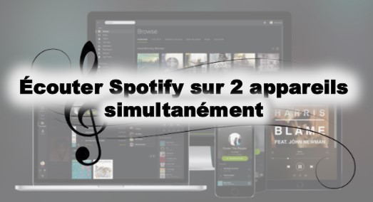 écouter Spotify sur deux appareils