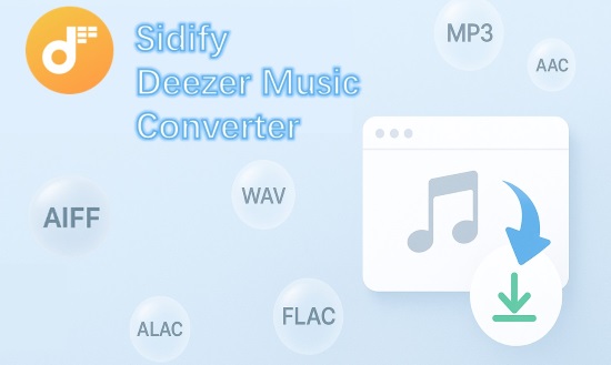 sidify deezer music converter